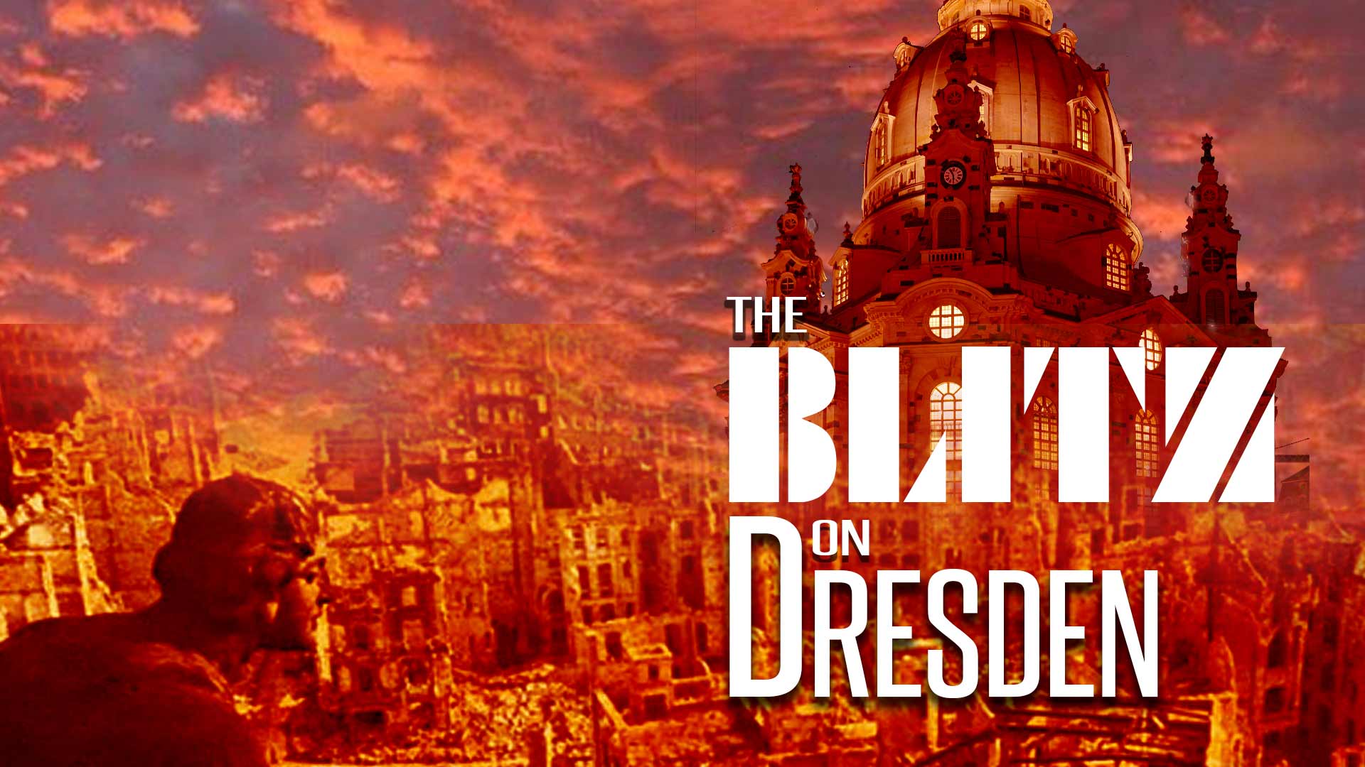 The Blitz on Dresden