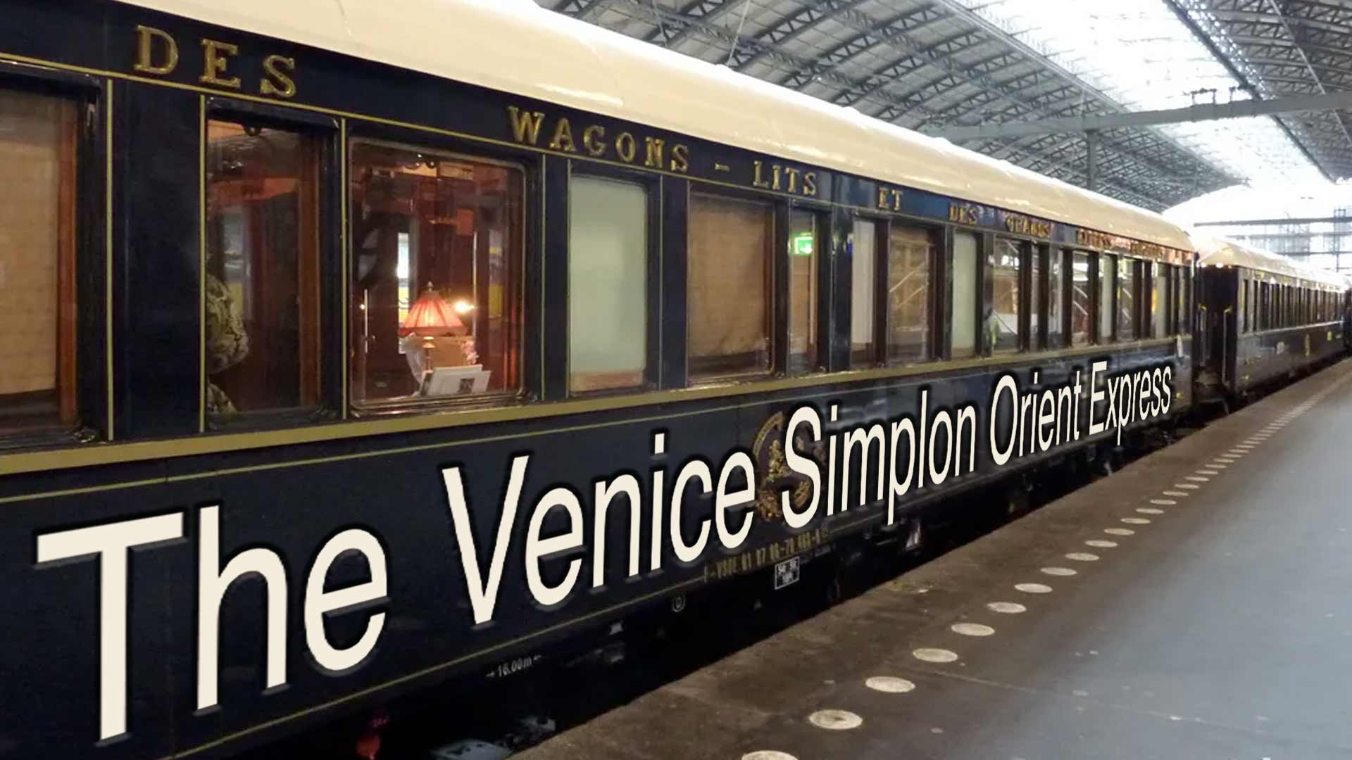 The Venice – Simplon Orient Express